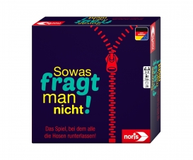 Sowas fragt man nicht! Sowas fragt man nicht!